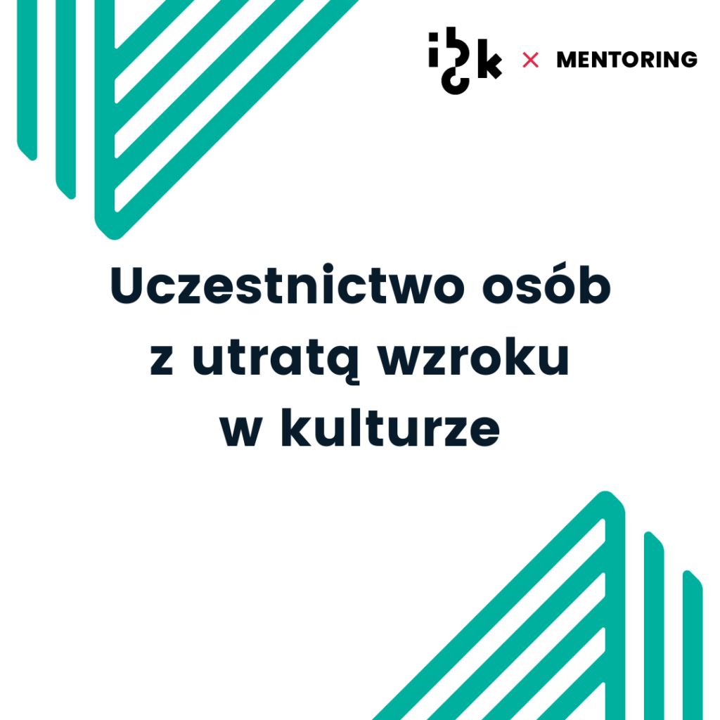 Uczestnictwo osób z utratą wzroku w kulturze